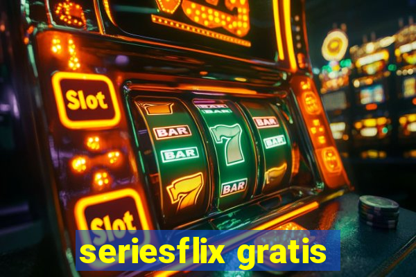 seriesflix gratis